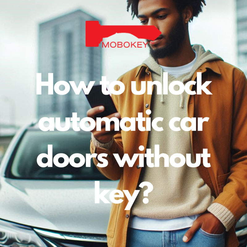 Can you unlock your car with a smartphone app - MoboKey