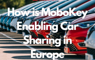 How is MoboKey Enabling Car Sharing in Europe