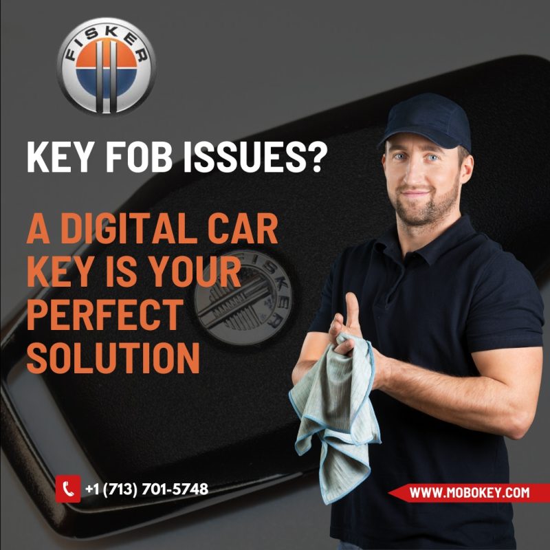 Fisker Key Fob Issues? A Digital Car Key is Your Perfect Solution