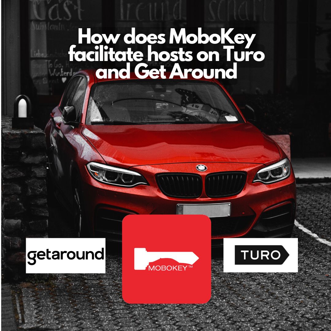 How MoboKey Facilitates Hosts on Turo and Getaround