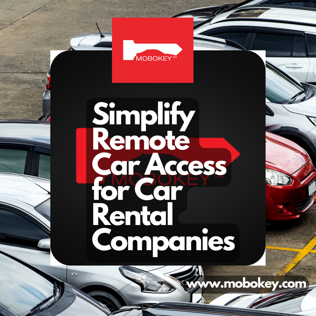 Simplify Remote Car Access for Car Rental Companies