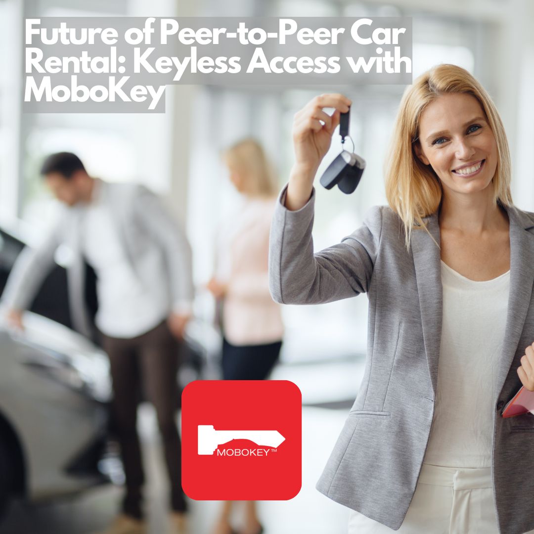 Future of Peer-to-Peer Car Rental Keyless Access with MoboKey