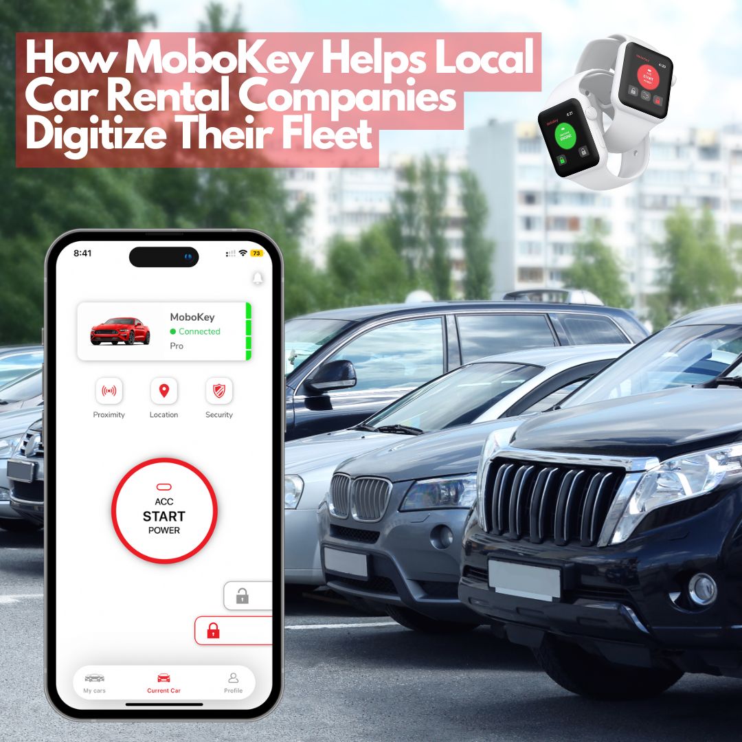 How MoboKey Helps Local Car Rental Companies Digitize Their Fleet