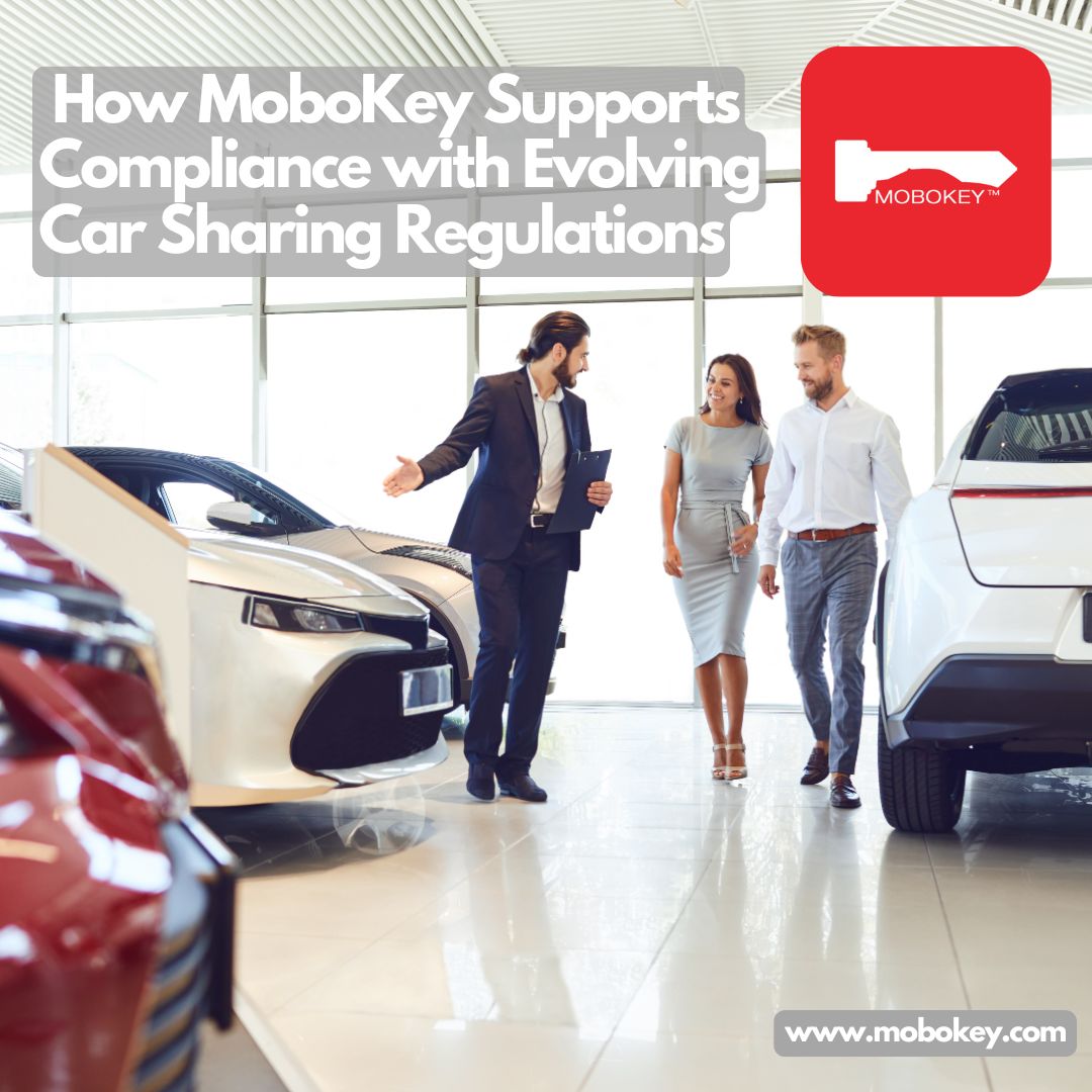 How MoboKey Supports Compliance with Evolving Car Sharing Regulations