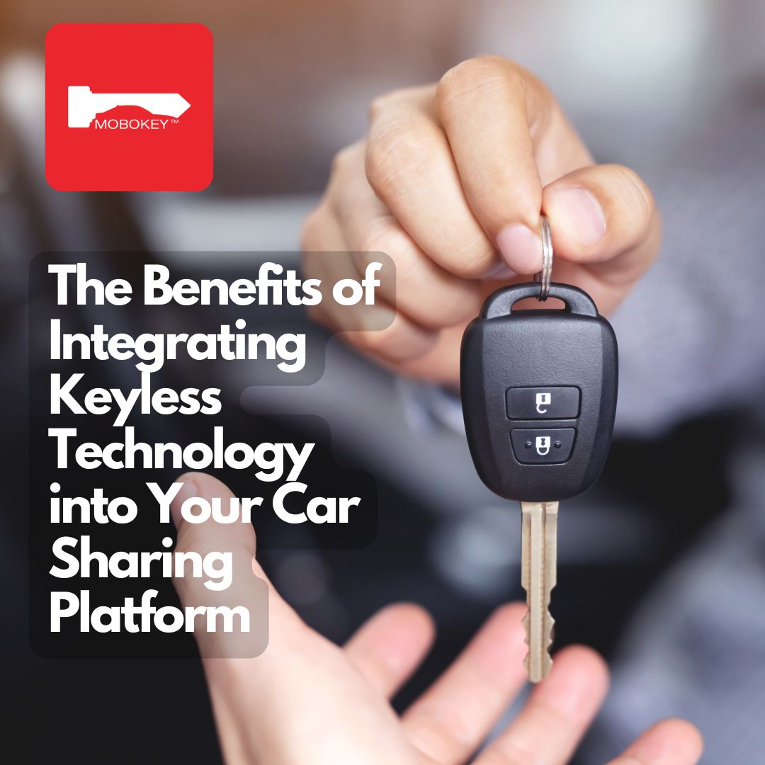 The Benefits of Integrating Keyless Technology into Your Car Sharing Platform