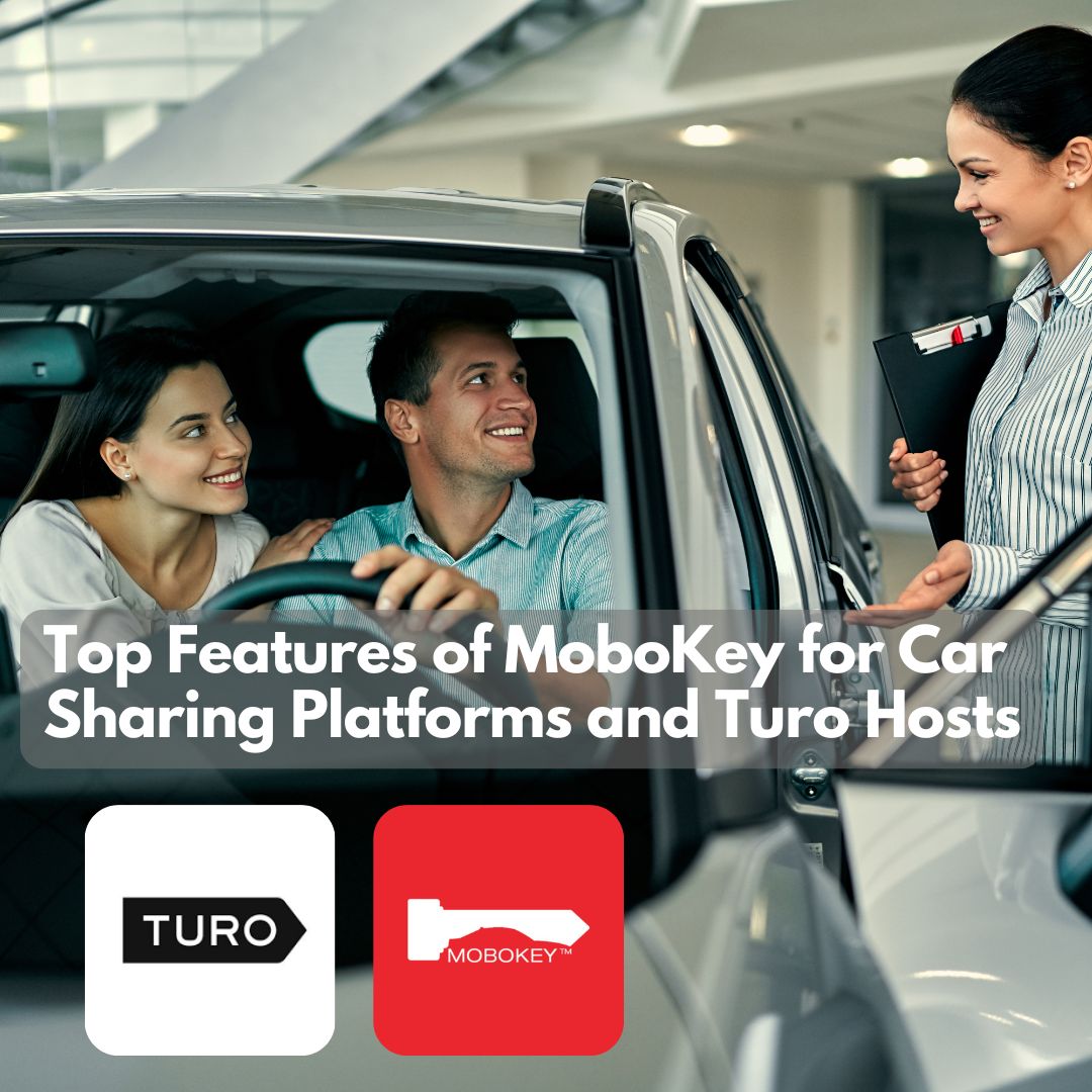 Top Features of MoboKey for Car Sharing Platforms and Turo Hosts