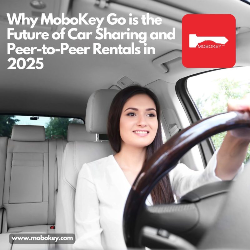 MoboKey Go: Future of Car Sharing and Peer-to-Peer Rentals in 2025