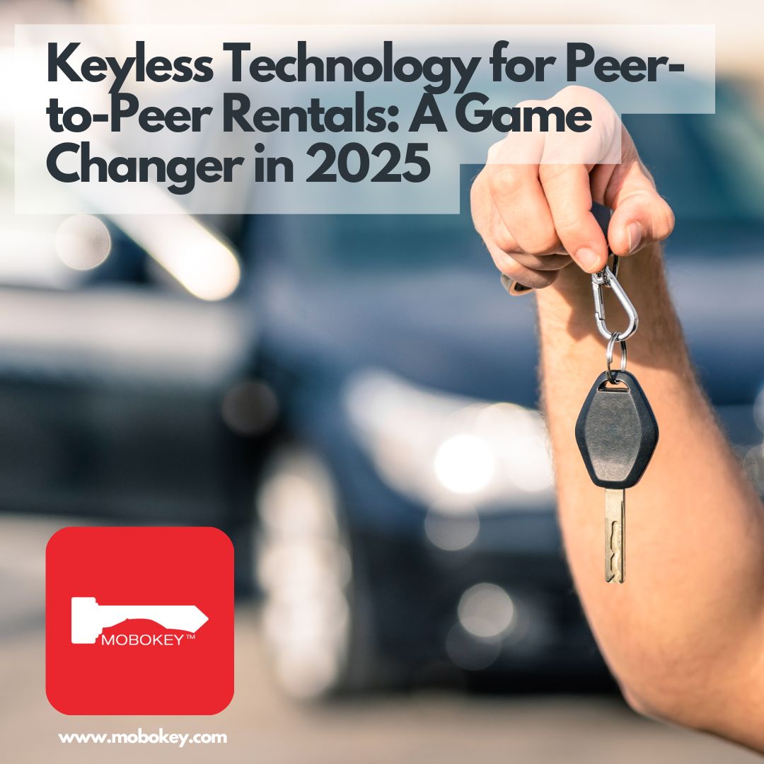 Keyless Technology for Peer-to-Peer Rentals A Game Changer in 2025