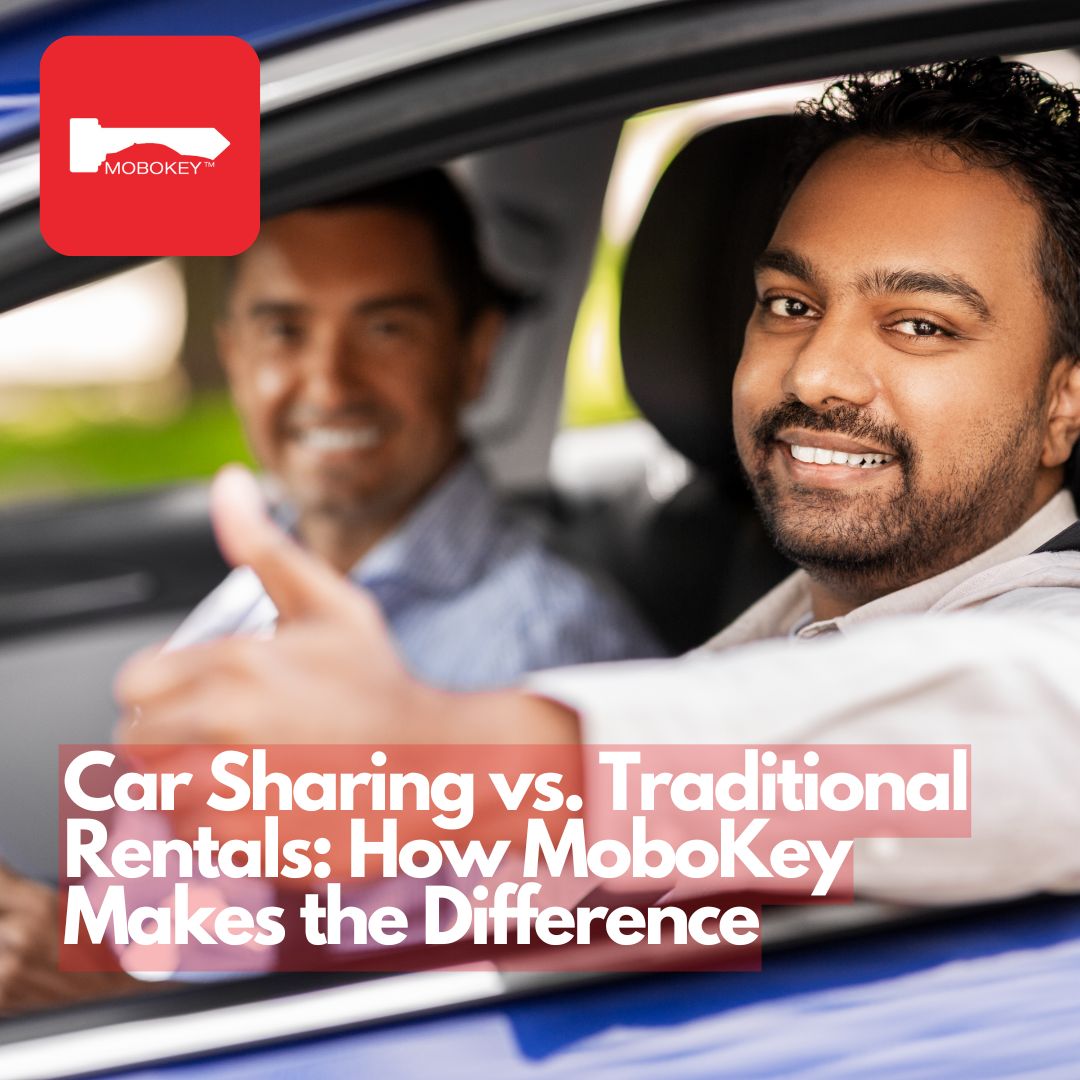 Car Sharing vs. Traditional Rentals How MoboKey Makes the Difference