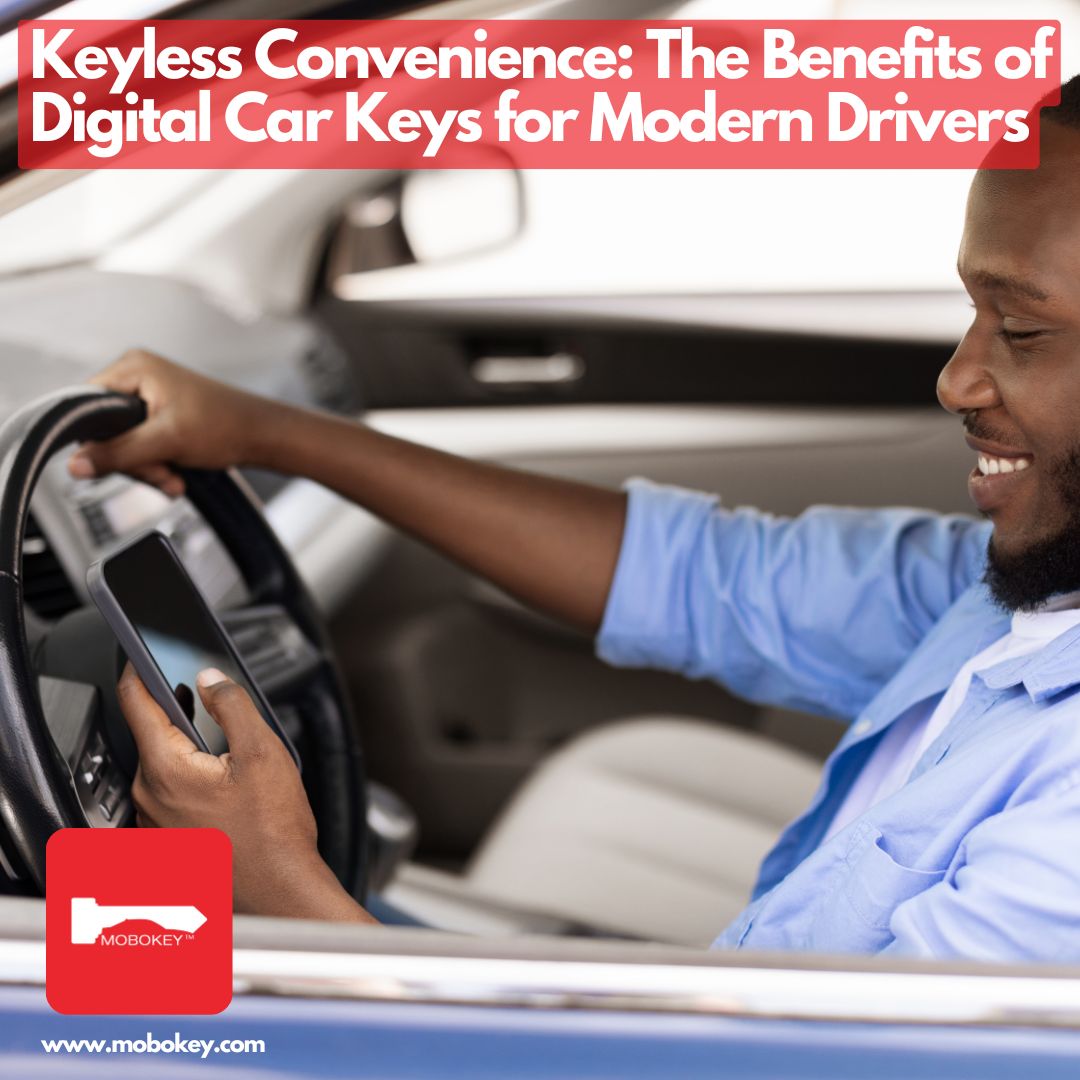 Keyless Access: Benefits of Digital Car Keys for Modern Drivers