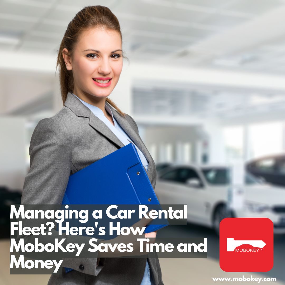 Managing a Car Rental Fleet Here's How MoboKey Saves Time and Money