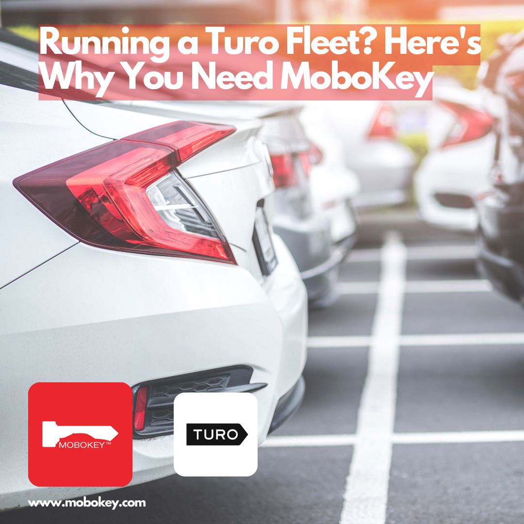 Running a Turo Fleet Here's Why You Need MoboKey