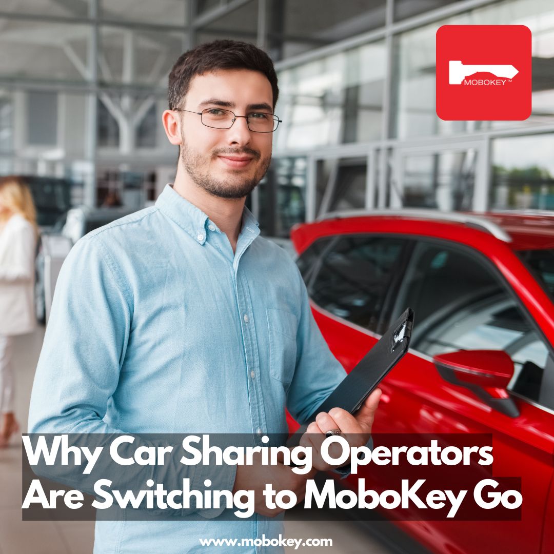Why Car Sharing Operators Are Switching to MoboKey Go