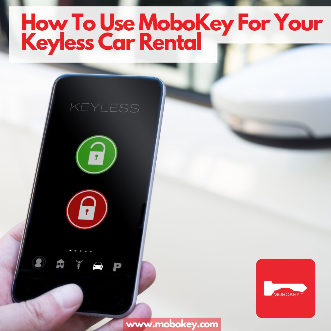 How to use MoboKey for your keyless car rental