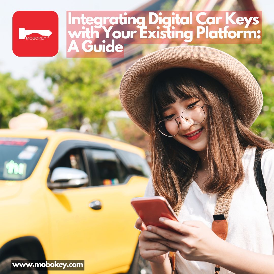 Integrating Digital Car Keys with Your Existing Platform A Guide