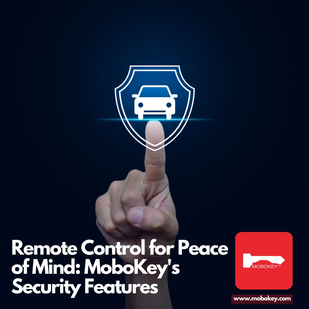 Remote Control for Peace of Mind MoboKey's Security Features