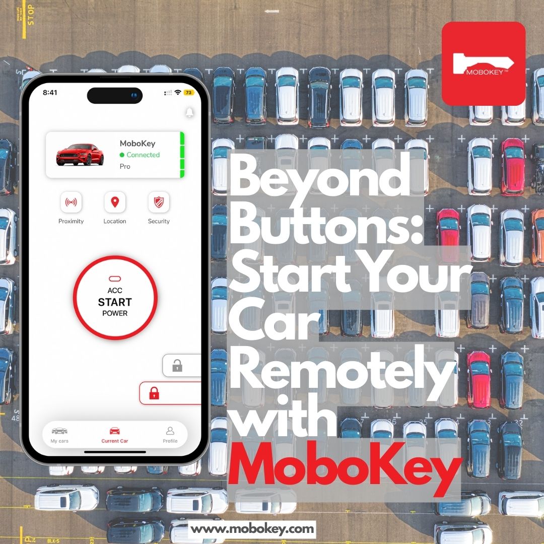 Beyond Buttons Start Your Car Remotely with MoboKey