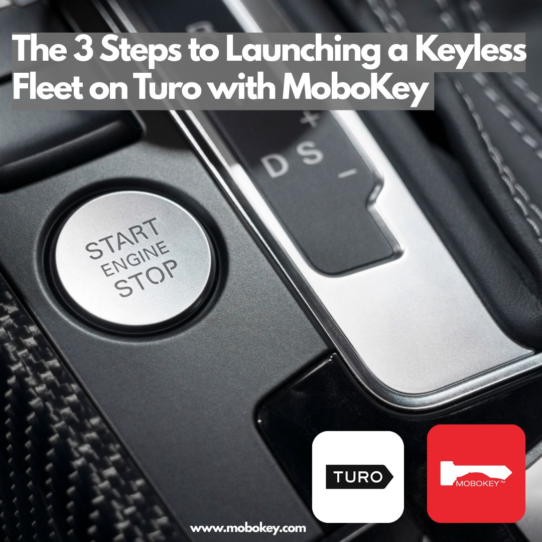 The 3 Steps to Launching a Keyless Fleet on Turo with MoboKey