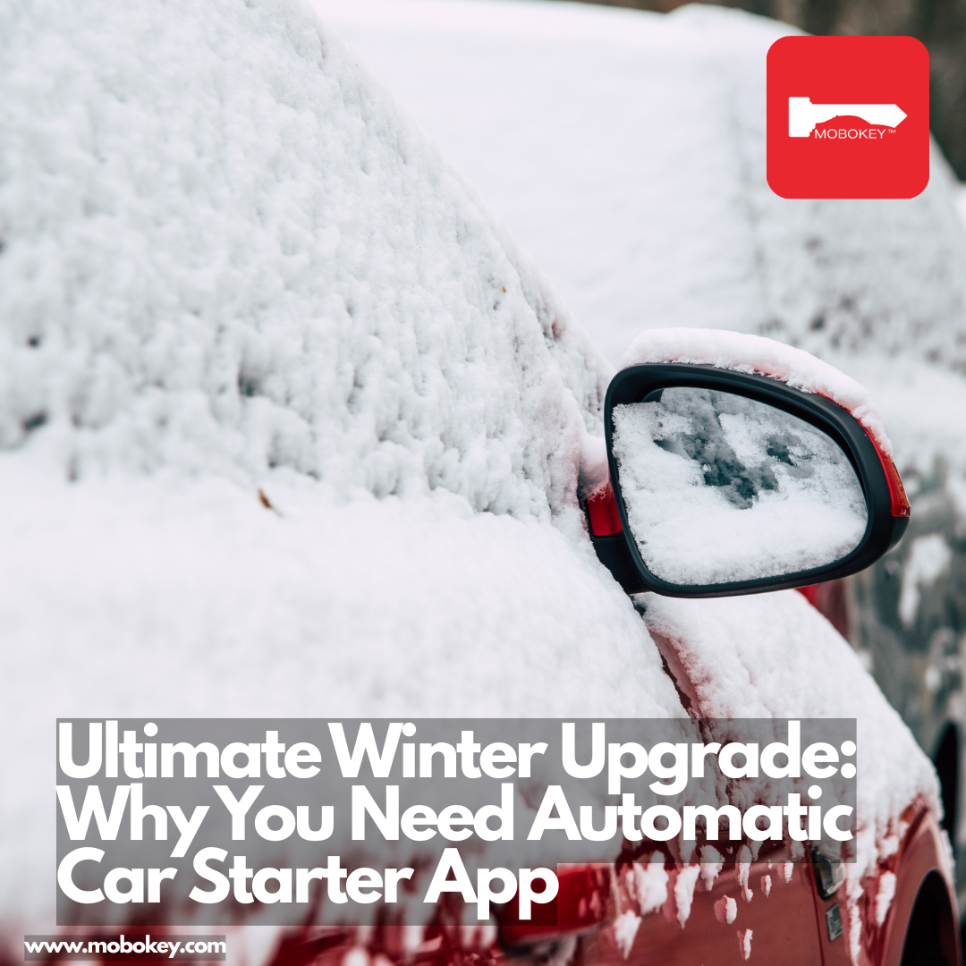 Ultimate Winter Upgrade: Why You Need Automatic Car Starter App