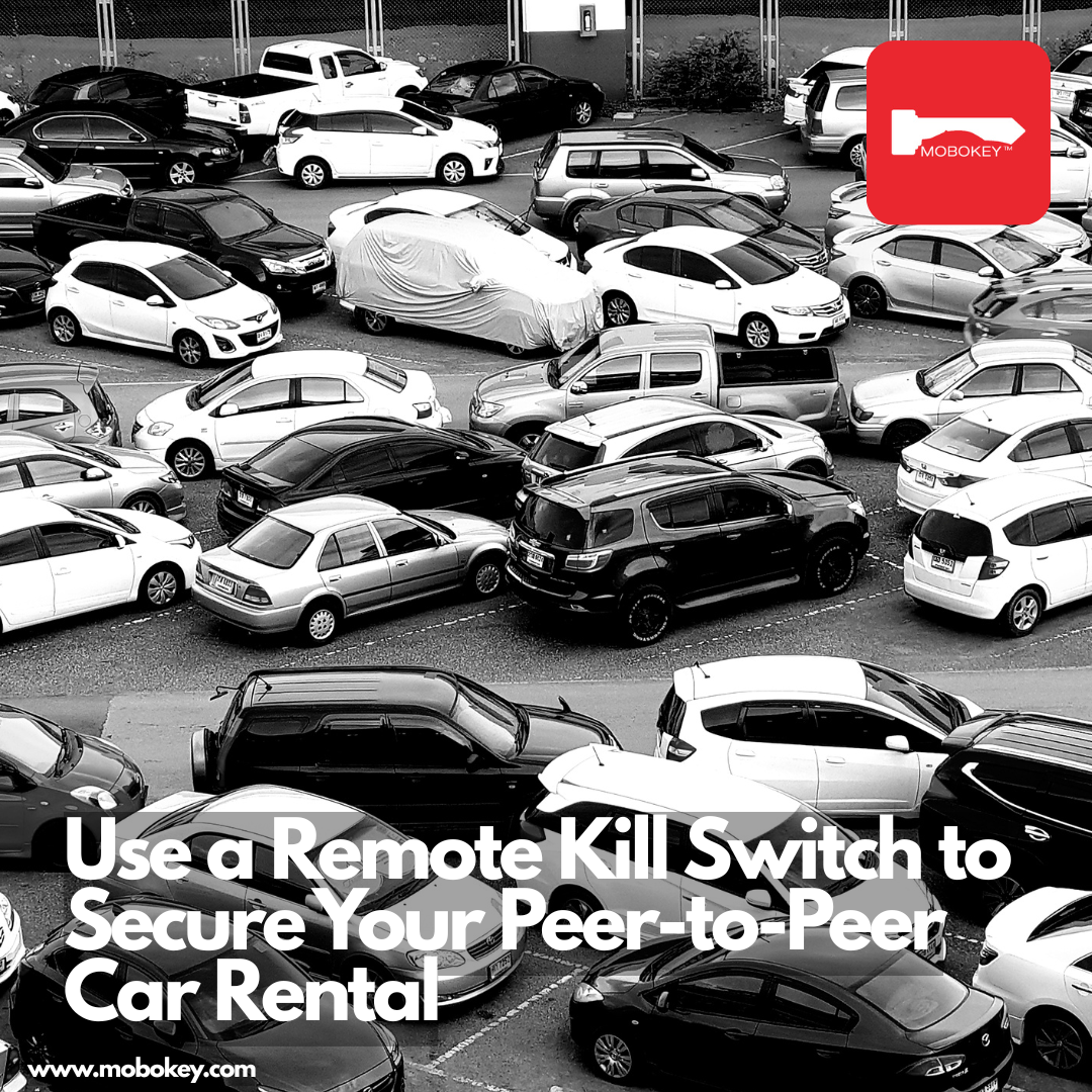 Use a Remote Kill Switch to Secure Your Peer-to-Peer Car Rental