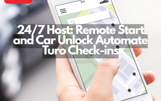 24/7 Host: Remote Start and Car Unlock Automate Turo Check-ins