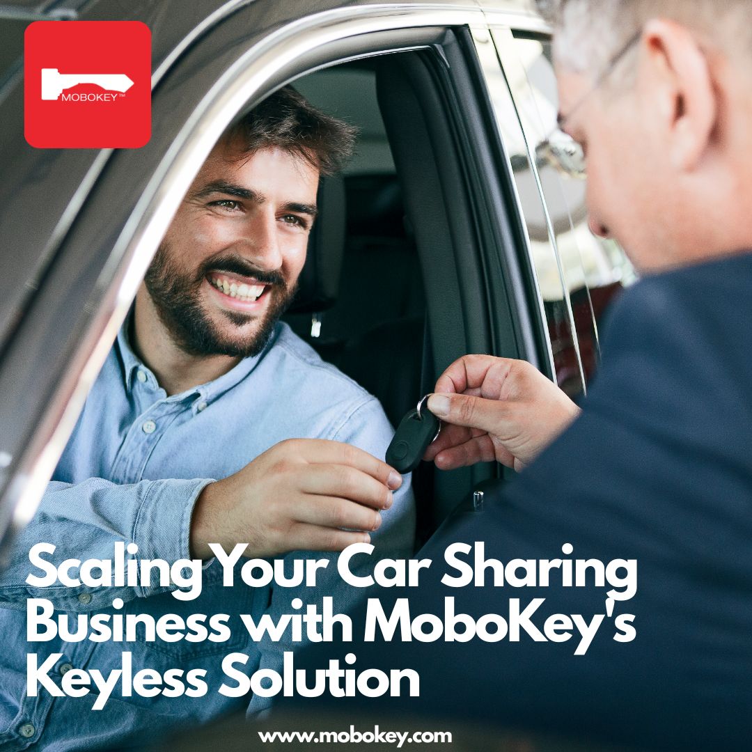 Scaling Your Car Sharing Business with MoboKey's Keyless Solution